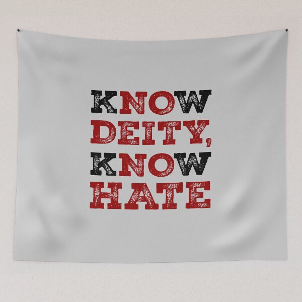 Item preview, Know Deity Know Hate designed and sold by pinkheretic.
