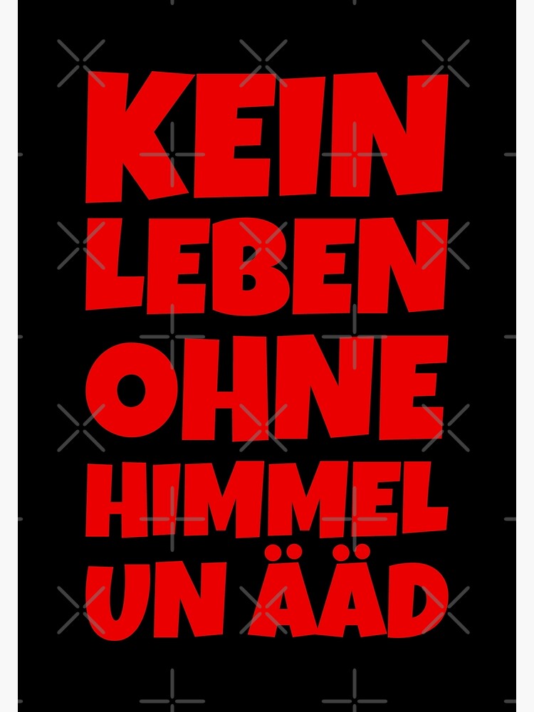 Kein Leben ohne Himmel un Ääd (Rot) Kölscher Spruch von theshirtshops
