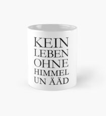 Kein Leben ohne Himmel un Ääd (Rot) Kölscher Spruch aus Köln Tasse (Standard)