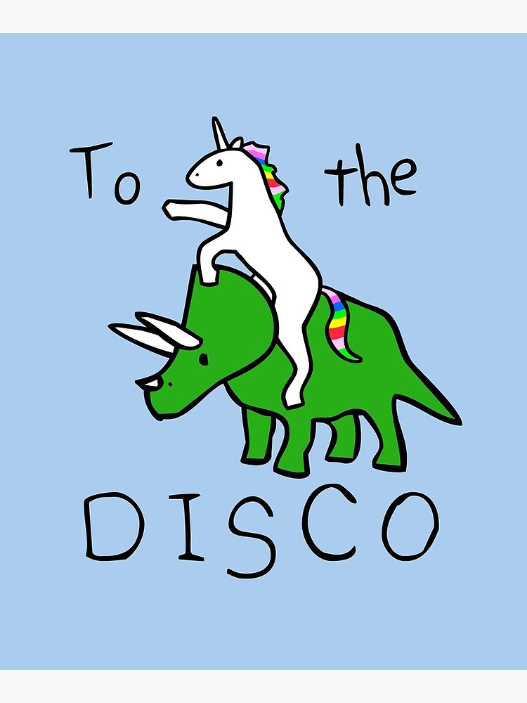 To The Disco (Unicorn Riding Triceratops) by jezkemp