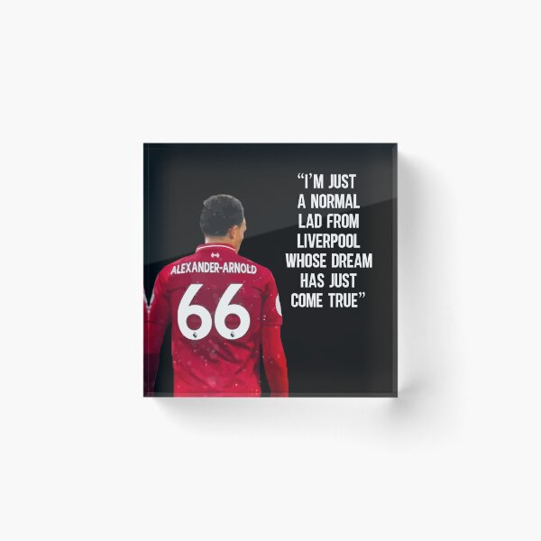 Item preview, "I'm Just A Normal Lad From Liverpool Whose Dream Has Just Come True" - Trend Alexander Arnold, Liverpool FC designed and sold by russell7lee.