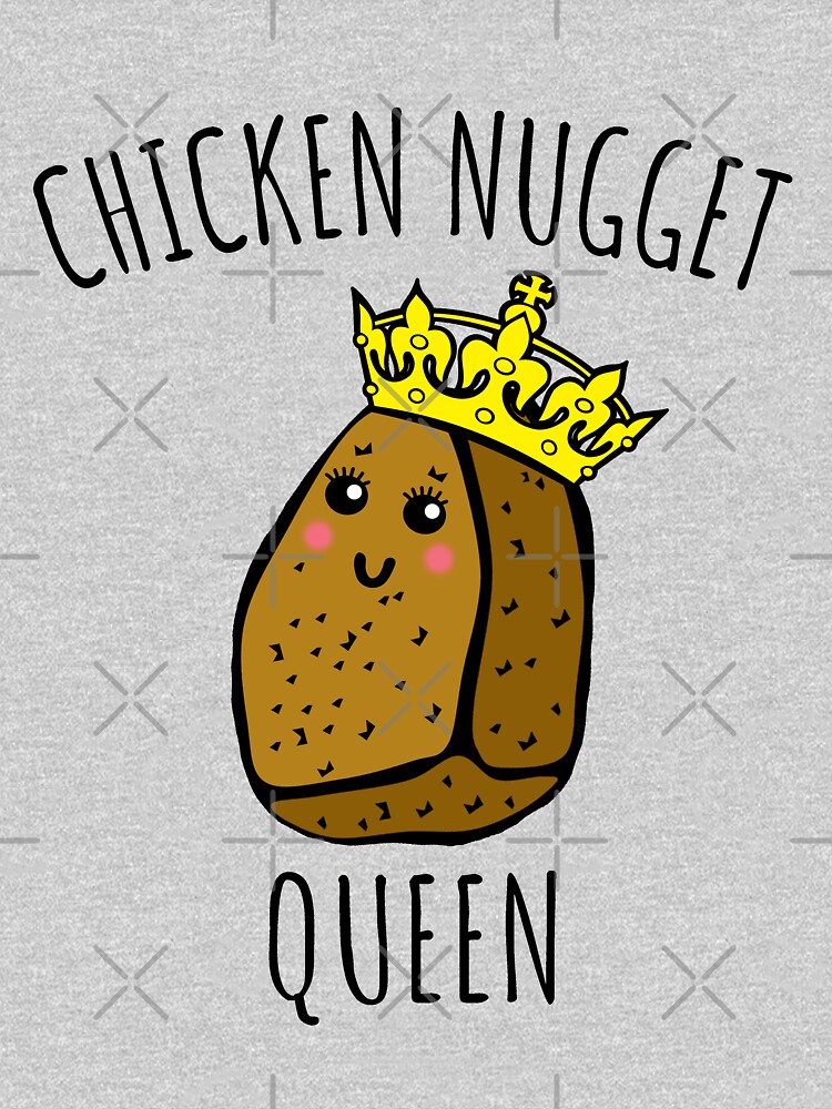Chicken Nugget Queen - Nuggets gift by Luna-May