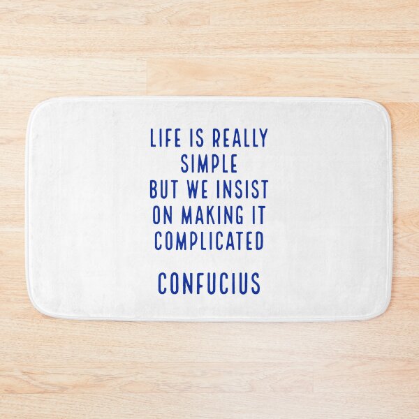 Item preview, Life is really simple but we insist on making it complicated -  Confucius Quote designed and sold by Inspirationmotivation.