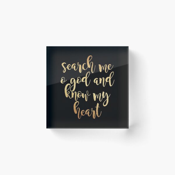 Item preview, Search me o god and know my heart designed and sold by Dhynzz.