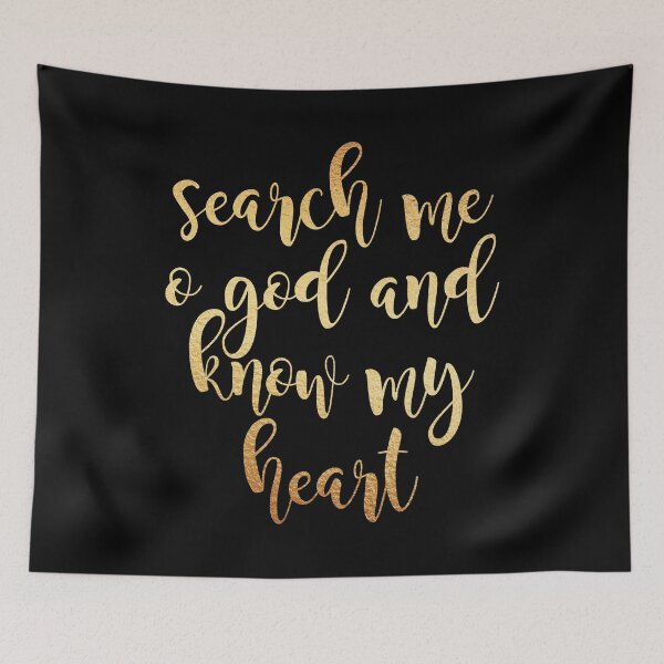 Item preview, Search me o god and know my heart designed and sold by Dhynzz.