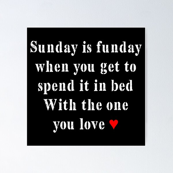 Item preview, Sunday is funday, spend it in bed designed and sold by Andy Renard.