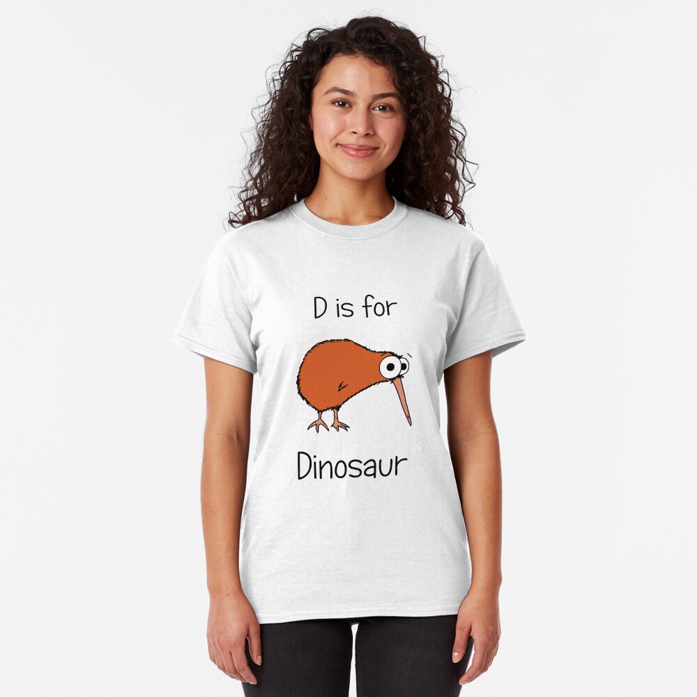 D is for Dinosaur (kiwi) Classic T-Shirt