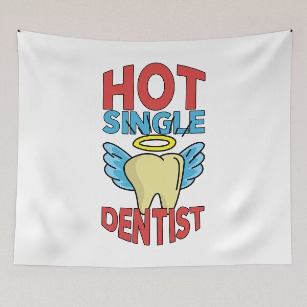 Item preview, Hot Single Dentist for Professionals designed and sold by Lady Eva's Shop.