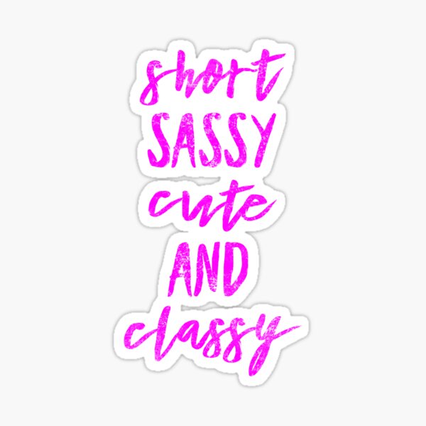 short-sassy-cute-and-classy-funny-quote-humor-small-person-saying