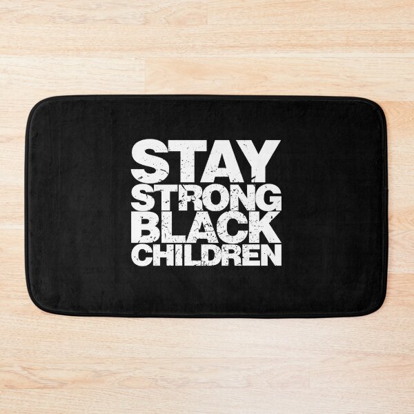 Item preview, Stay Strong Black Children designed and sold by giraffeKi.