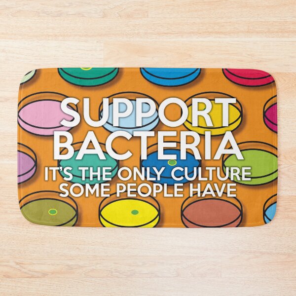 Item preview, Support Bacteria Fun Cool Science Quote Pun designed and sold by theimagezone.