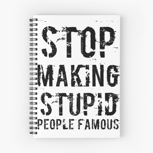 Item preview, Stop making stupid famous designed and sold by Burley Threads.