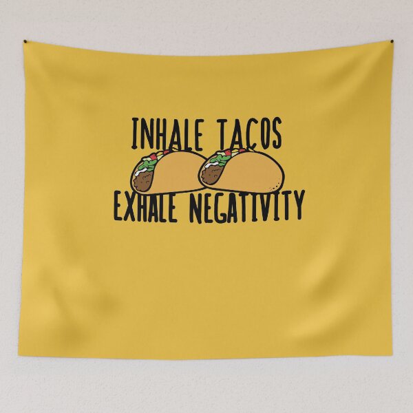 Item preview, Inhale tacos exhale negativity  designed and sold by FrictionMaxxing.