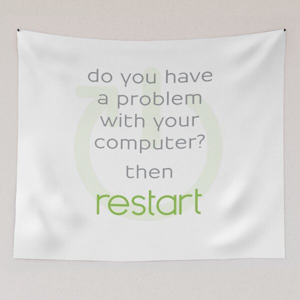 Item preview, Do yu have problem with your computer? Then, RESTART! designed and sold by mstfcntrk.