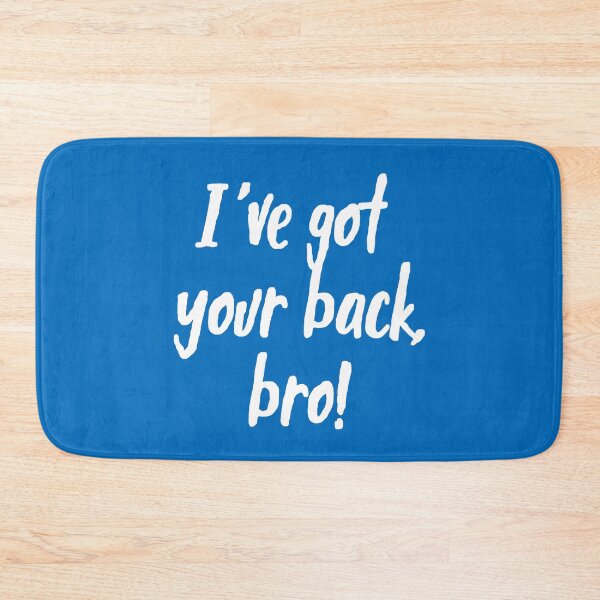 Item preview, I've Got Your Back, Bro! | Siblings | Quotes | Blue designed and sold by Wintre2.