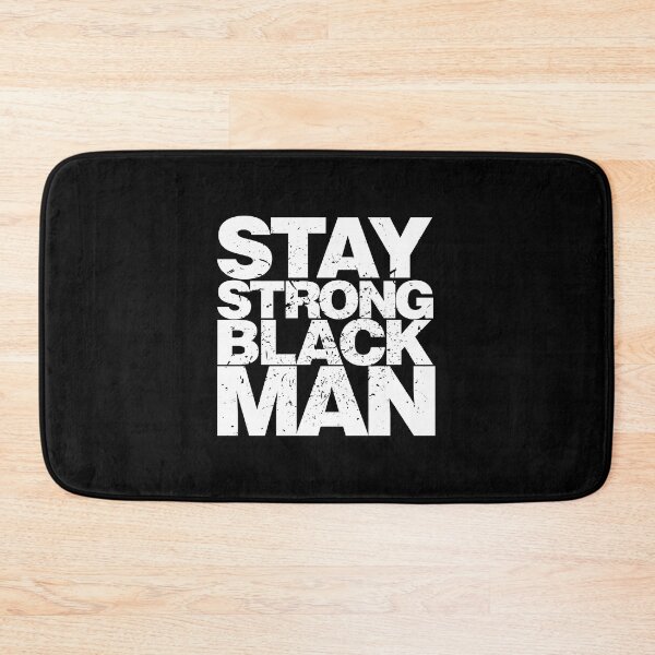 Item preview, Stay Strong Black Man designed and sold by giraffeKi.