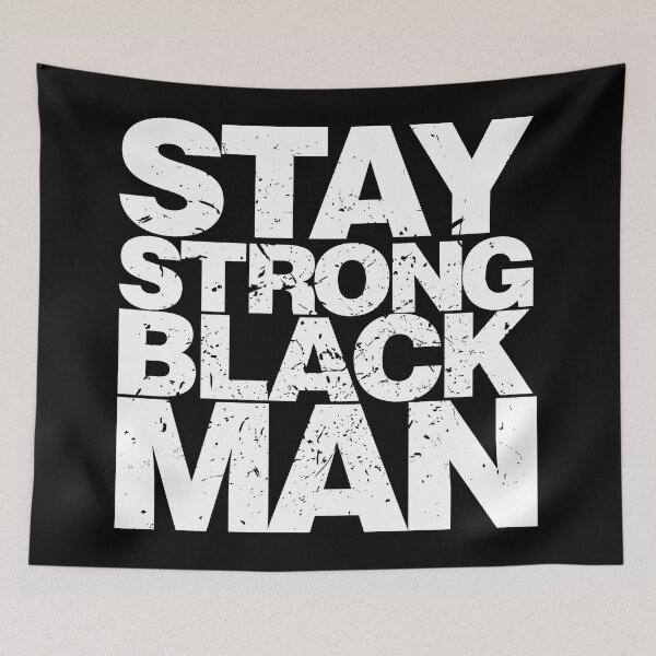 Item preview, Stay Strong Black Man designed and sold by giraffeKi.