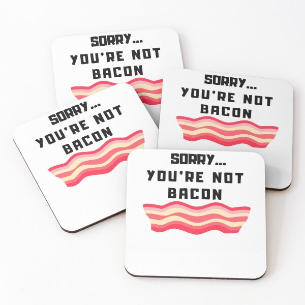 Item preview, Sorry... You're not bacon designed and sold by LightZee.