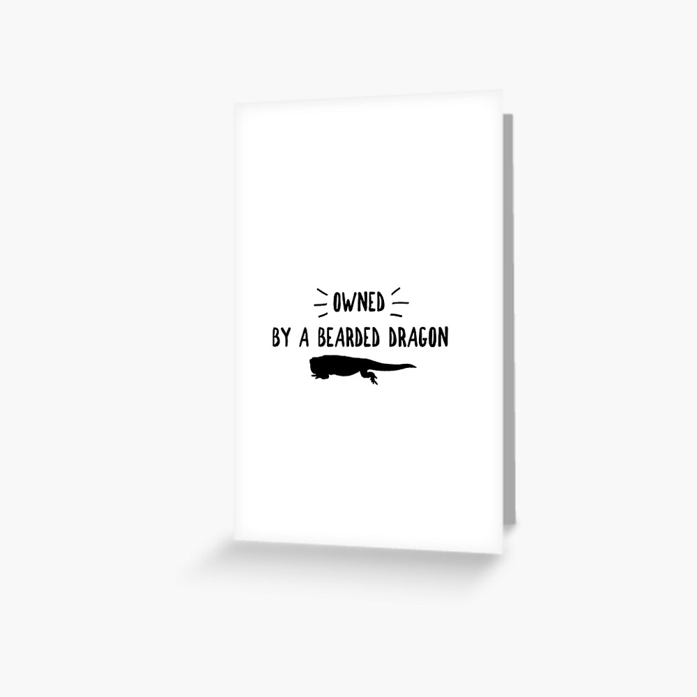 Owned By A Bearded Dragon Greeting Card
