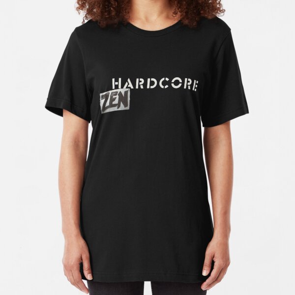 Hardcore Zen Logo Only T-Shirt or Hoodie Slim Fit T-Shirt