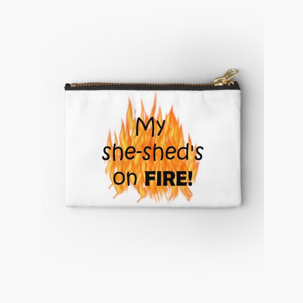 Item preview, My she-shed's on Fire! designed and sold by With My Hands By K.