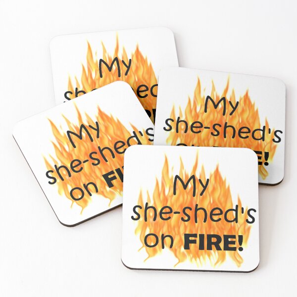 Item preview, My she-shed's on Fire! designed and sold by With My Hands By K.