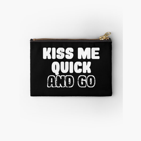 Item preview, kiss me and then go designed and sold by nyco.