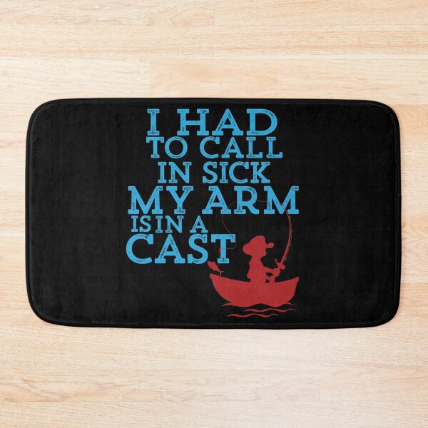 Item preview, I Had To Call In Sick My Arm Is In A Cast Funny Fishing Tee designed and sold by tronictees.