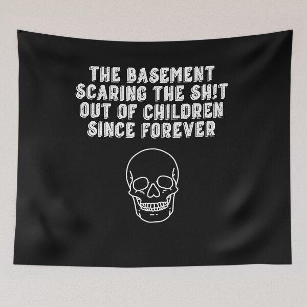 Item preview, Basement Scaring kids since forever designed and sold by dcanimal.
