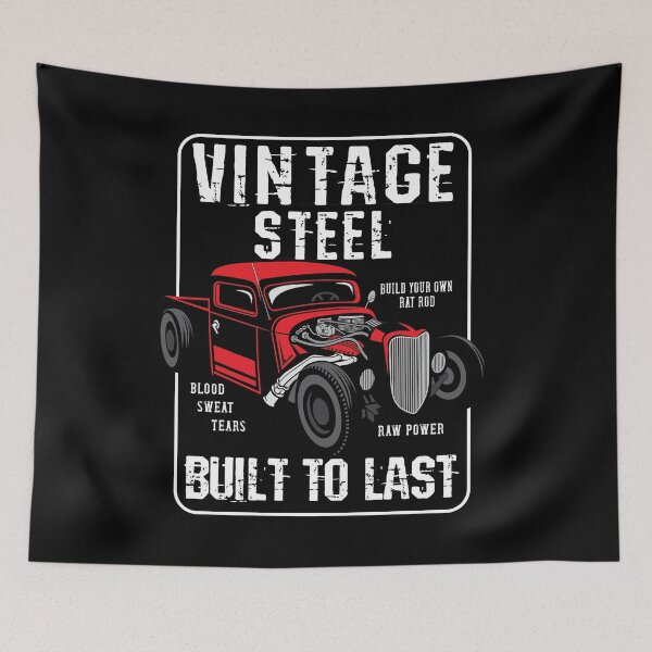 Item preview,   Vintage Steel Built To Last For Rat Rod Builders designed and sold by TheCrazyBear.