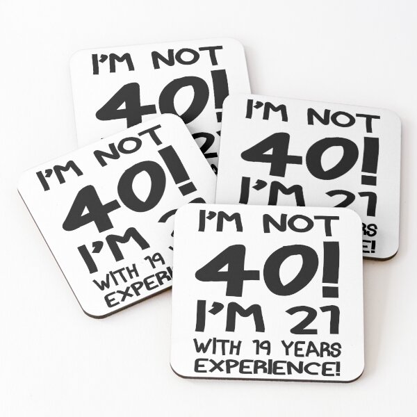 Item preview, I'm not 40! LE designed and sold by slkprint.