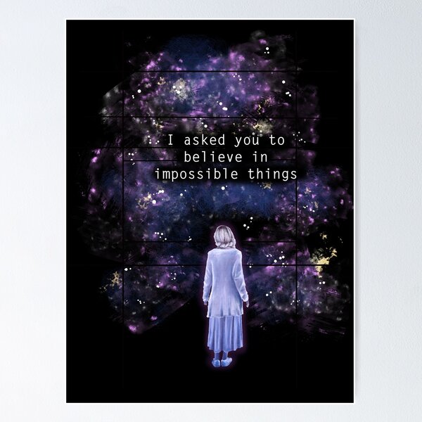 The OA "I asked you to believe in impossible things" Poster