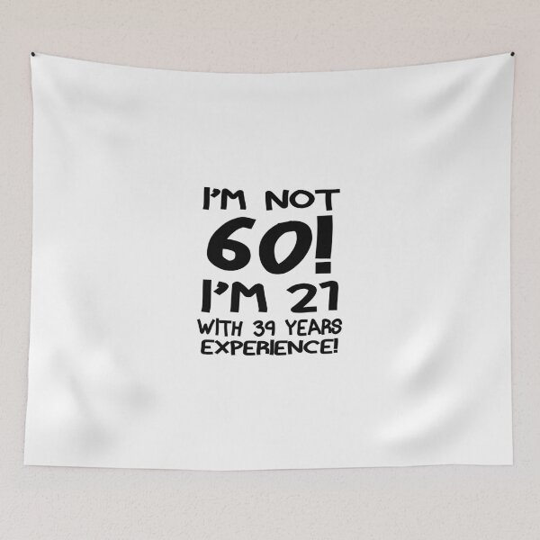 Item preview, I'm not 60! designed and sold by slkprint.