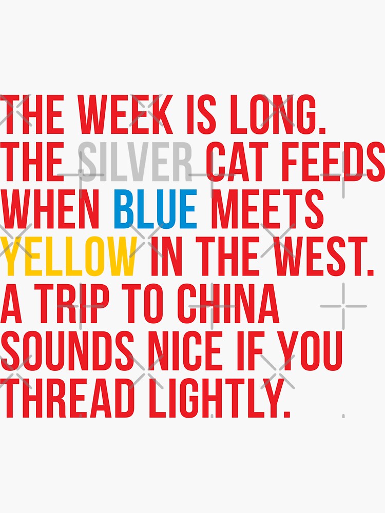 the-week-is-long-the-silver-cat-feeds-when-blue-meets-yellow-in-the-west-a-trip-to-china-sound