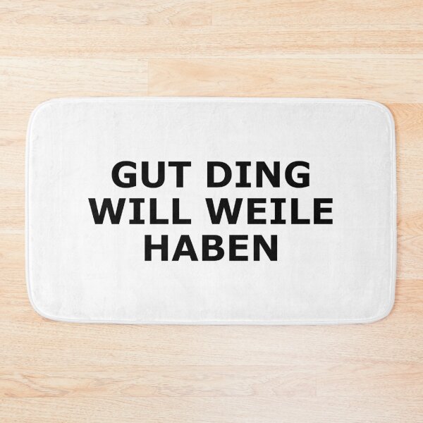 Item preview, Gut Ding will Weile haben designed and sold by gulden.