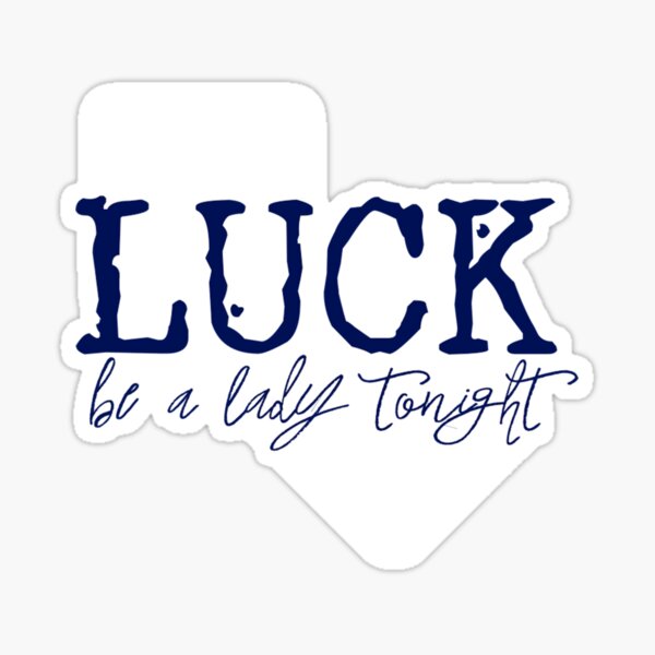 luck be a lady tonight (white dice) Sticker