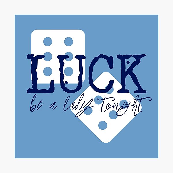 luck be a lady tonight (white dice) Photographic Print
