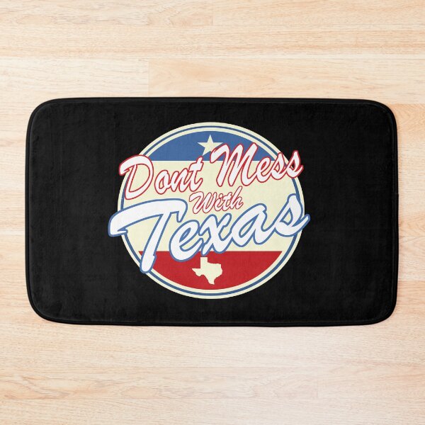 Item preview, Don't Mess With Texas designed and sold by Spoof-Tastic.