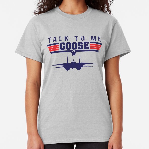 Top Gun TALK TO ME GOOSE Classic T-Shirt