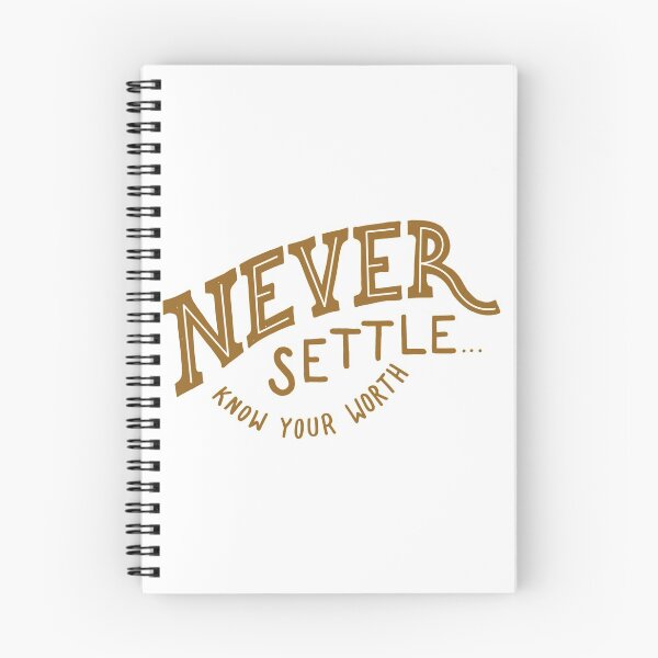 Item preview, never settle know your worth designed and sold by Kerry Pritchard.