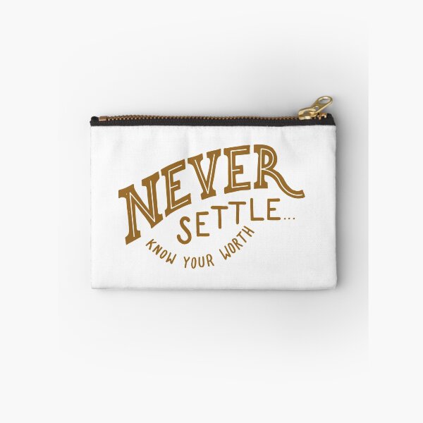 Item preview, never settle know your worth designed and sold by Kerry Pritchard.