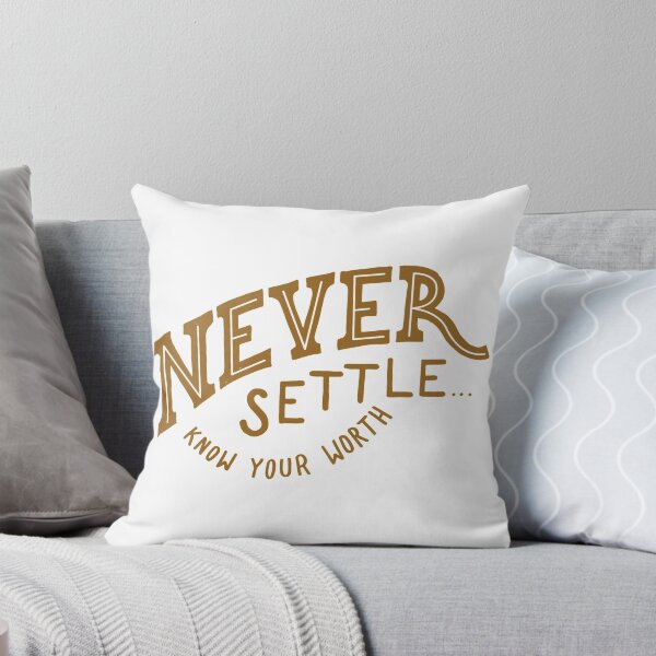 Item preview, never settle know your worth designed and sold by Kerry Pritchard.