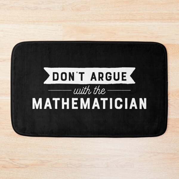 Item preview, Don't Argue With The Mathematician designed and sold by teesaurus.
