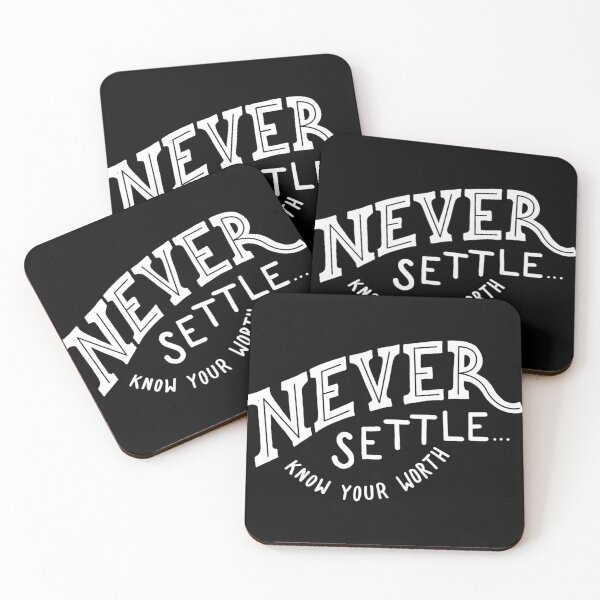 Item preview, never settle know your worth designed and sold by Kerry Pritchard.