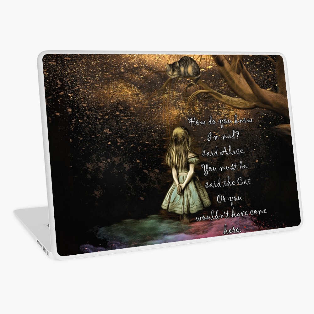 Magical Wonderland - How Do You Know I'm Mad Quote Laptop Skin