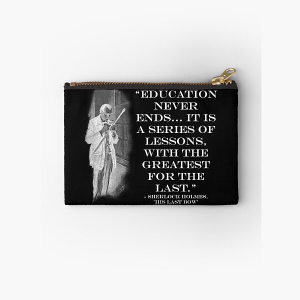 Item preview, Sherlock Holmes - 'Education Never Ends' Quote designed and sold by CrimeLab.