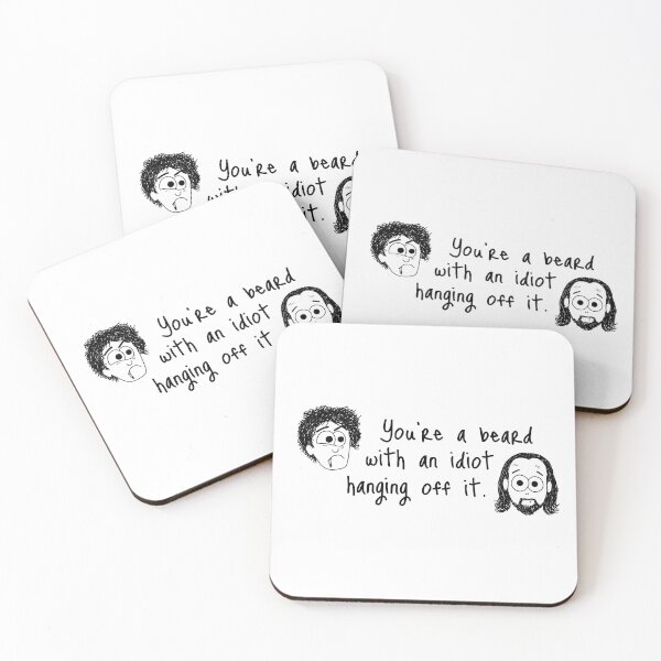 Item preview, Black Books - You're A Beard With An Idiot Hanging Of It designed and sold by Adrienne Body.