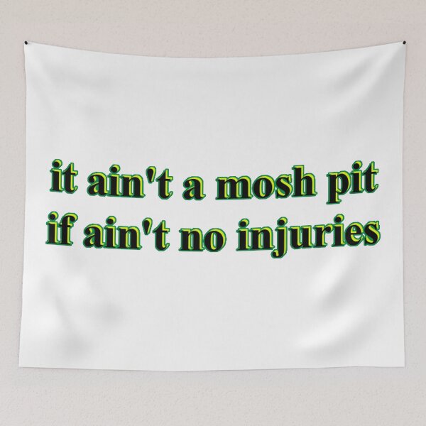 Item preview, it ain't a mosh pit if ain't no injuries (Travis Scott)  designed and sold by mightygarhem7.