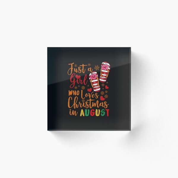 Item preview, Womens Just A Girl Who Loves Christmas In August graphic designed and sold by biNutz.