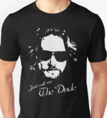 Just Call Me "The Dude" 2nd Unisex T-Shirt